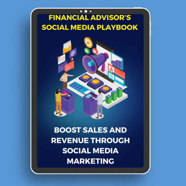 [EBOOK] Financial Advisor’s Social Media Playbook